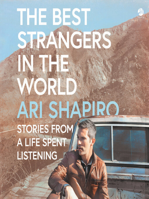 Title details for The Best Strangers in the World by Ari Shapiro - Available